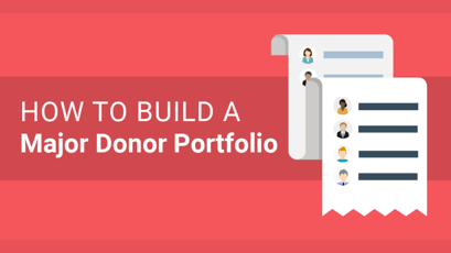 Free Nonprofit Webinar! How to Build Your Major Donor Portfolio