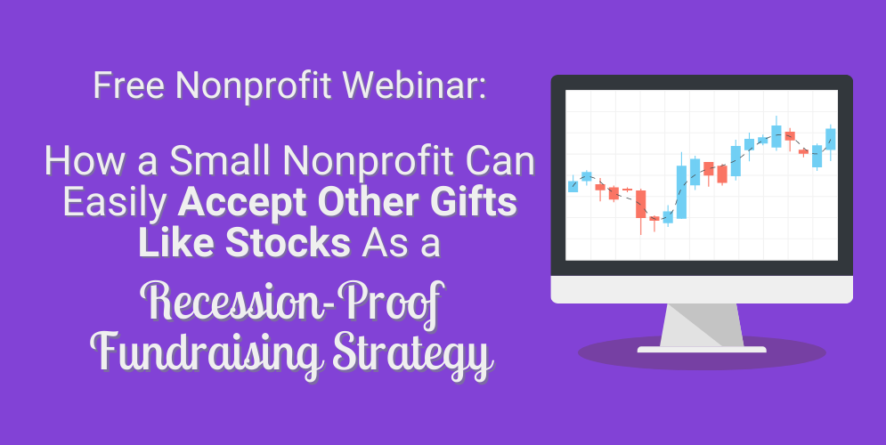https://www.charityhowto.com/nonprofit-webinar/accept-other-gifts-like-stocks-as-a-recession-proof-fundraising-strategy-recording