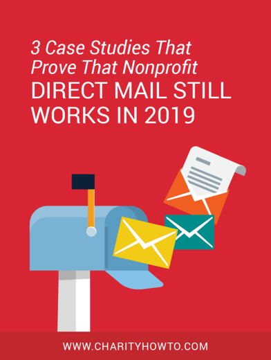 3 case studies that prove that nonprofit direc mail still works in 2019
