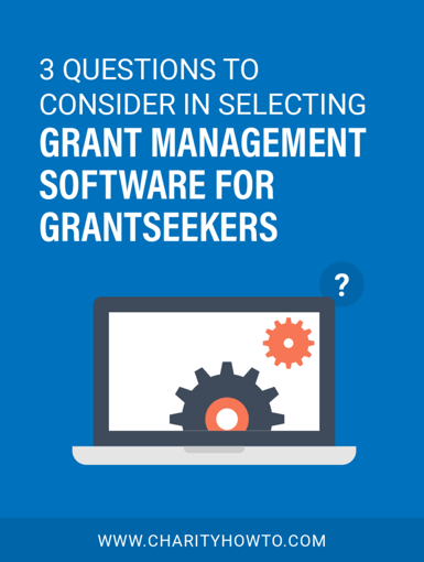 3 Questions to Consider In Selecting Grant Management Software