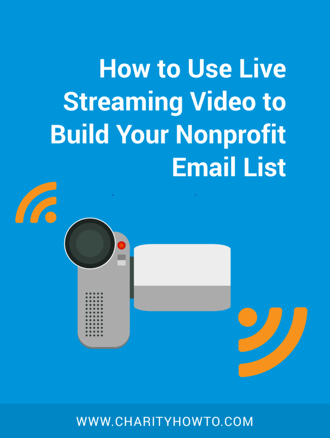 Live Streaming Video Build Nonprofit Email List