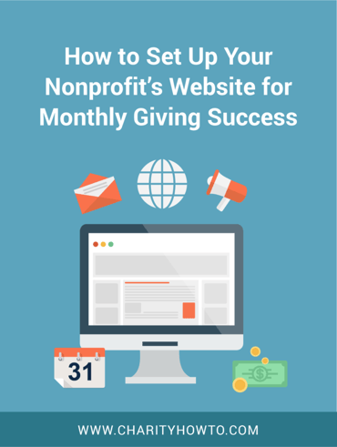 How To Set Up Your Nonprofit's Website For Monthly Giving