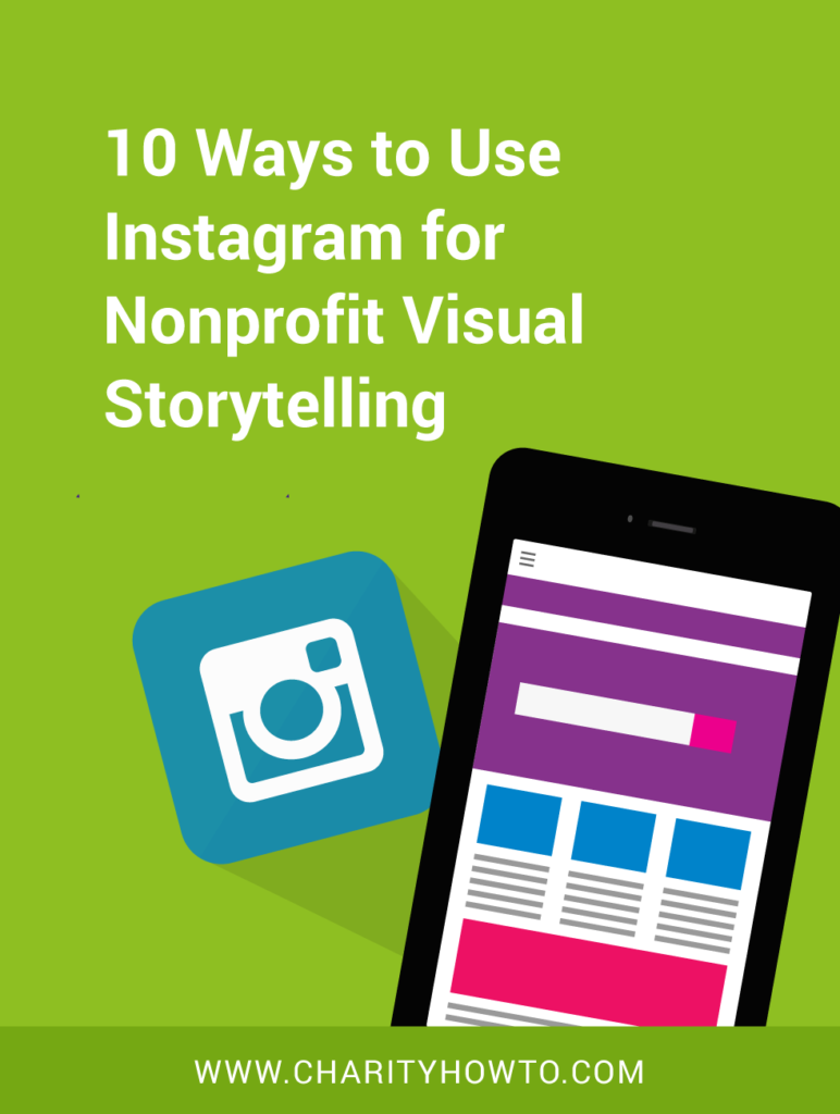 10 Ways to Use Instagram for Nonprofit Visual Storytelling